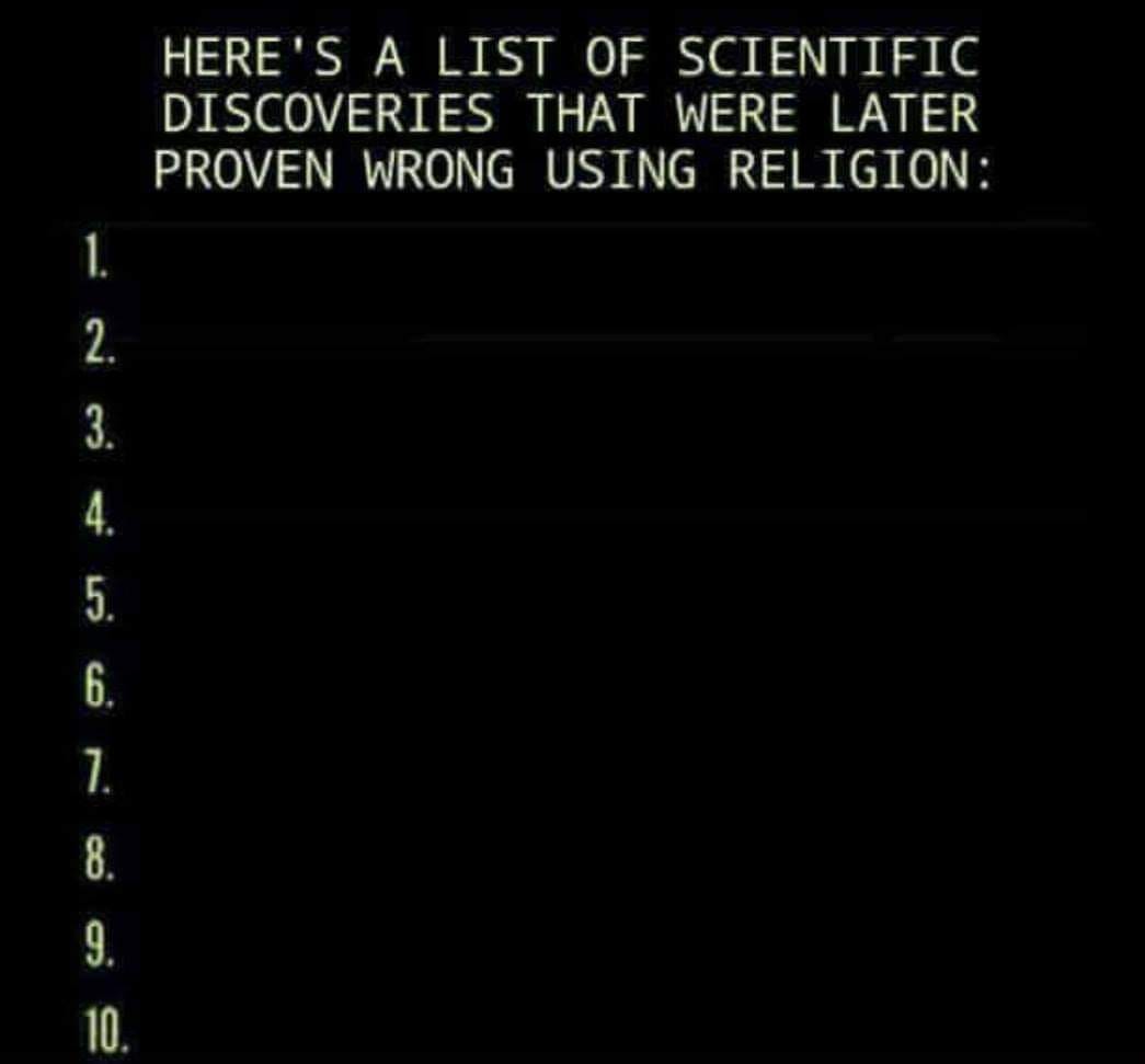 Meme: “Here's a list of scientific discoveries that were later proven wrong using religion”