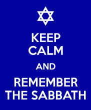 Keep Calm and Remember the Sabbath